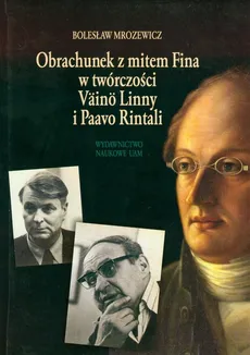 Obrachunek z mitem Fina w twórczości Vaino Linny i Paavo Rintali - Outlet - Bolesław Mrozewicz