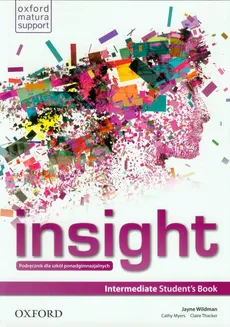 Insight Intermediate Student's Book Podręcznik dla szkół ponadgimnazjalnych - Outlet - Cathy Myers, Claire Thacker, Jayne Wildman