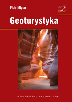 Geoturystyka - Piotr Migoń