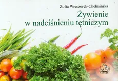 Żywienie w nadciśnieniu tętniczym - Zofia Wieczorek-Chełmińska