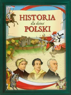 Historia Polski dla dzieci - Krzysztof Wiśniewski