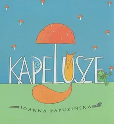 Kapelusze - Joanna Papuzińska