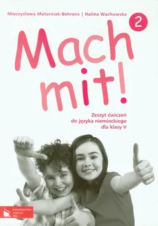 Mach mit! 2 Zeszyt ćwiczeń do języka niemieckiego dla klasy 5 - Outlet - Mieczysława Materniak-Behrens, Halina Wachowska