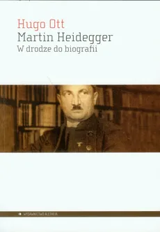 Martin Heidegger W drodze do biografii - Outlet - Hugo Ott