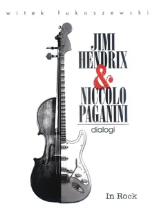 Jimy Hendrix i Niccolo Paganini - dialogi - Outlet - Witek Łukaszewski