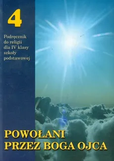 Powołani przez Boga Ojca 4 Podręcznik - Stanisław Łabendowicz