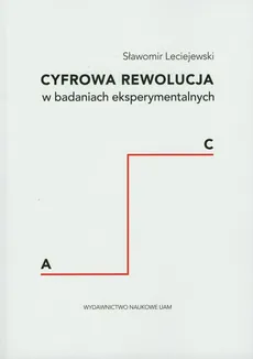 Cyfrowa rewolucja w badaniach eksperymentalnych - Sławomir Leciejewski