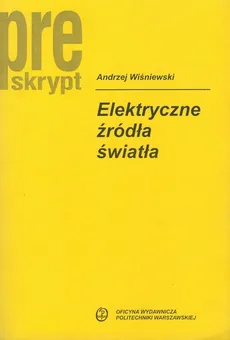 Elektryczne źródła światła - Andrzej Wiśniewski