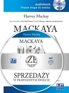 Mackaya MBA sprzedaży w prawdziwym świecie - Harvey Mackay