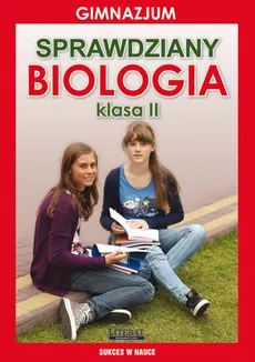 Sprawdziany Biologia Gimnazjum Klasa 2 - Grzegorz Wrocławski
