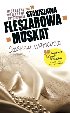 Mistrzyni Powieści Obyczajowej Czarny Warkocz - Stanisława Fleszarowa-Muskat
