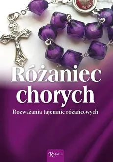 Różaniec Chorych - Wojciech Jaroń