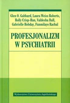 Profesjonalizm w psychiatrii - Outlet - Holly Crisp-Han, Gabbard Glen O., Roberts Laura Weiss