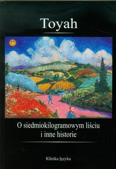 O siedmiokilogramowym liściu i inne historie - Toyah