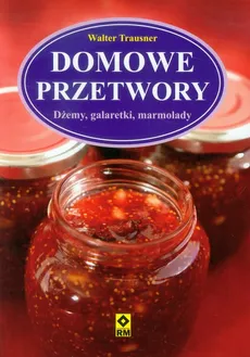 Domowe przetwory - Outlet - Walter Trausner