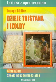 Dzieje Tristana i Izoldy Joseph Bedier - Agnieszka Nożyńska-Demianiuk