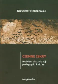 Ciemne iskry - Krzysztof Maliszewski