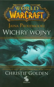 World of Warcraft 1 Jaina Proudmoore: Wichry wojny - Christie Golden