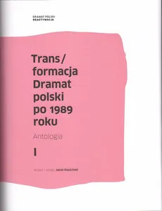 Trans/formacja Dramat polski po 1989 roku - Lidia Amejko, Janusz Głowacki, Artur Grabowski