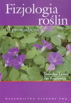 Fizjologia roślin - Jan Kopcewicz, Stanisław Lewak