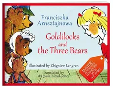 Goldilocks and the Three Bears - Franciszka Arnsztajnowa