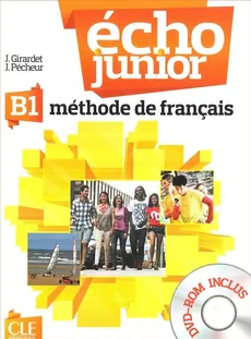 Echo Junior B1 Podręcznik z płytą DVD-ROM - J. Girardet, J. Pecheur