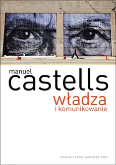 Władza komunikacji - Outlet - Manuel Castells