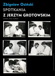 Spotkania z Jerzym Grotowskim - Outlet - Zbigniew Osiński