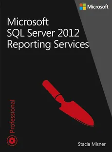 Microsoft SQL Server 2012 Reporting Services Tom 1-2 - Outlet - Stacia Misner