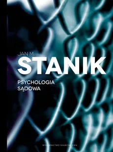 Psychologia sądowa - Outlet - Stanik Jan M.