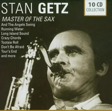 Stan Getz: Master of the Sax