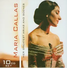 Maria Callas: Her Greatest Arias and scenes