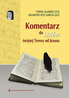 Komentarz do Listów świętej Teresy od Jezusa - Tomás Álvarez, García Salvador Ros