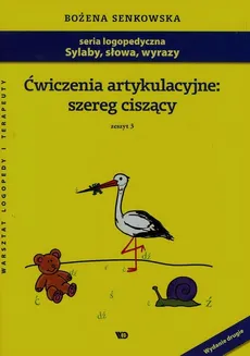 Ćwiczenia artykulacyjne szereg ciszący Zeszyt 3 - Outlet - Bożena Senkowska