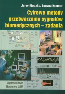 Cyfrowe metody przetwarzania sygnałów biomedycznych - zadania - Jerzy Moczko, Lucyna Kramer