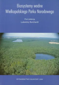 Ekosystemy wodne Wielkopolskiego Parku Narodowego - Outlet