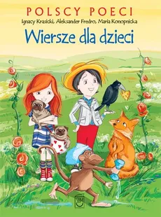 Polscy poeci Wiersze dla dzieci - Aleksander Fredro, Maria Konopnicka, Ignacy Krasicki