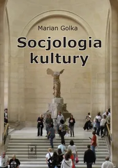 Socjologia kultury - Marian Golka