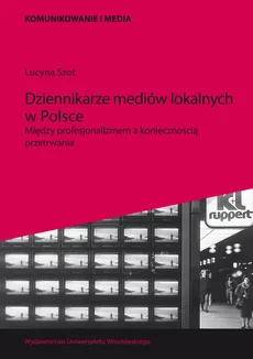 Dziennikarze mediów lokalnych w Polsce - Lucyna Szot