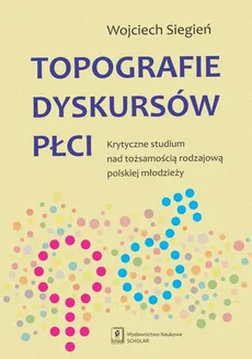 Topografie dyskursów płci - Outlet - Wojciech Siegień