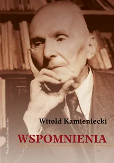 Wspomnienia - Witold Kamieniecki