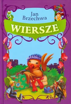 Wiersze Jan Brzechwa - Jan Brzechwa