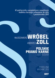 Polskie prawo karne Część ogólna - Włodzimierz Wróbel, Andrzej Zoll