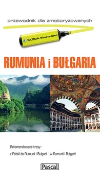 Rumunia i Bułgaria Przewodnik dla zmotoryzowanych - Outlet