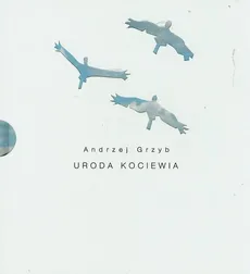 Uroda Kociewia - Andrzej Grzyb