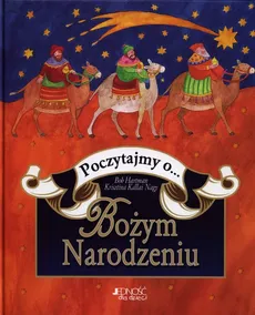 Poczytajmy o Bożym Narodzeniu - Nagy Krisztina Kallai, Bob Hartman