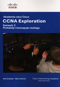 Akademia sieci Cisco CCNA Exploration Semestr 2 - Rick Graziani, Allan Johnson