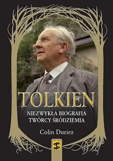 Tolkien Niezwykła biografia twórcy Śródziemia - Colin Duriez