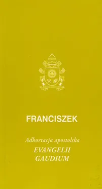 Evangelii gaudium - Franciszek Makulski