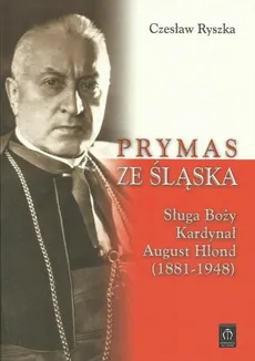 Prymas ze Śląska - Czesław Ryszka